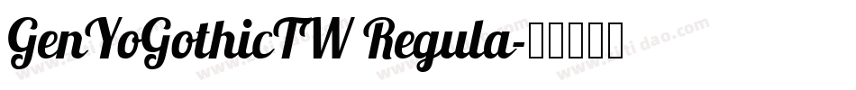 GenYoGothicTW Regula字体转换